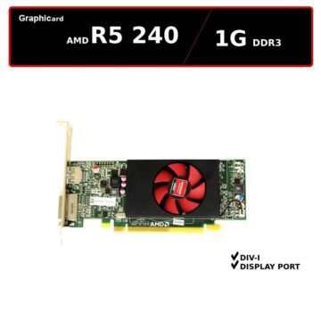 GRAPHIC CARD AMD R5 240 1G